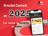 Branded Content 2025: Las marcas se convierten en medios.
